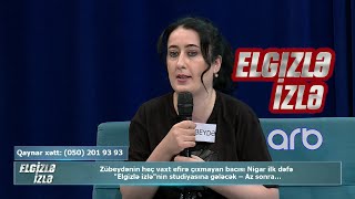 Zübeydəyə elçi düşən Bəxtiyar bacısı Nigarı seçdi - Elgizlə İzlə