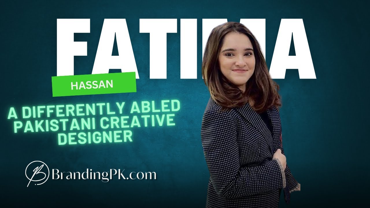 Inspirational Story - Fatima Hassan - A Differently Abled Pakistani ...