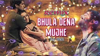Bhula Dena Mujhe (Remix) | DJ R2R & Dj S2K | Aashiqui 2 | Mustafa Zahid | Youtube Mix 2022