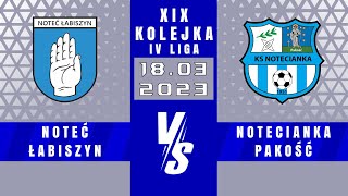 IV LIGA | Noteć Łabiszyn - Notecianka Pakość | 0 - 0