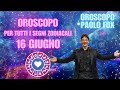 Oroscopo Paolo Fox - Domenica 16/6/2024 : Le previsioni segno per segno - Quali sono i tuoi segni