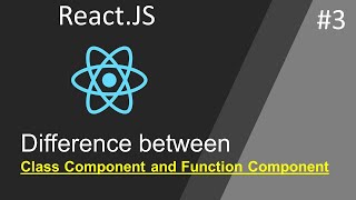 #3 Difference between Class component and Function component | [React JS]