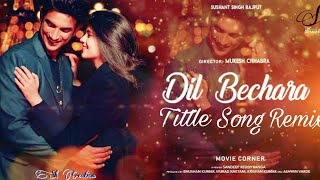 Dil Bechara Tittle Song Remix | Sk Creation 4u | Sushant Singh Rajput \ A R Rahman \