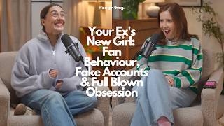 Your Ex's New Girl: Fan Behaviour, Fake Accounts & Full Blown Obsession