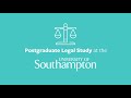 Study an LLM at the University of Southampton Law School - Postgraduate Legal Study