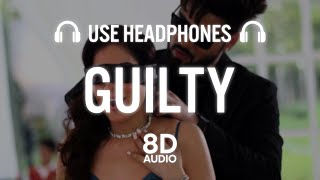 Guilty (8D AUDIO) Inder Chahal | Karan Aujla | Shraddha Arya | New Punjabi Songs 2020-21