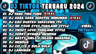 DJ TIKTOK TERBARU 2024 | DJ TANG TING TUNG 🎵 DJ GARA GARA SEBOTOL MINUMAN 🎵 FULL BASS