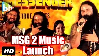 'MSG-2 The Messenger' Music Launch | Gurmeet Ram Rahim Singh Ji Insan