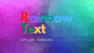 Rainbow Text - App Lab - Code.org