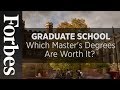 Which Master's Degrees Are Worth It? | Forbes