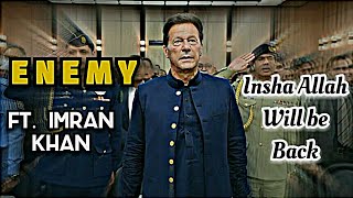 Enemy Ft.Imran Khan | status video | Will be back 👑