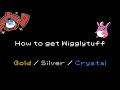 How to get Wigglytuff in Pokemon Gold/Silver/Crystal [#040]