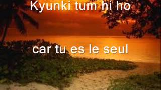 " tum hi ho" traduction en français ( aashiqui 2 )