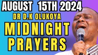 THURSDAY AUGUST 15TH 2024 DR D.K OLUKOYA LIVE DELIVERANCE MIDNIGHT PRAYERS