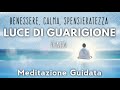 Luce Di Guarigione - Meditazione Guidata Italiano