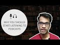 Why You Should Start Listening To Podcasts | Benefits of Listening to Podcasts || Mayank Roy | 2021