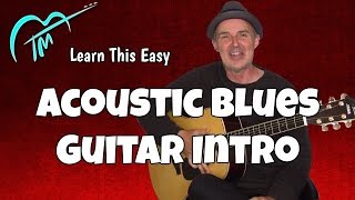 How To Play Easy Acoustic Blues Guitar Intro