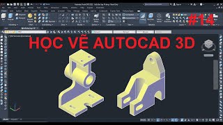 Luyện tập vẽ AutoCAD 3D | Tự học AutoCAD 3D 2022 | Bài tập 14 | #autocad, #autocad3d #autocad2022