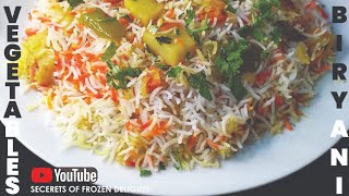 Vegetables Biryani by Secrets of Frozen Delights | Vegetarian Biryani