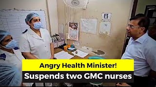 Vishwajit Rane gets furious on two nurses \