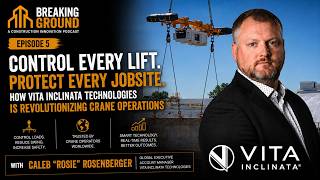 Breaking Ground Podcast | Ep. 5 | Caleb Rosenberger | Executive Global Account Mgr @ Vita Inclinata