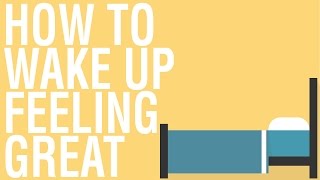 HOW TO WAKE UP FEELING GREAT - THE 90 MINUTE RULE