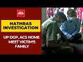 ACS Home, UP DGP Meet Family Of Hathras Gangrape Victim At Their Home