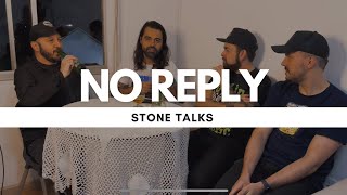 STONE TALKS - No Reply