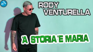 Rody Venturella - 'A storia 'e Maria ( Ufficiale 2024 )