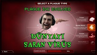 DÜNYAYI SARAN VİRÜS ! | Plague Inc Evolved