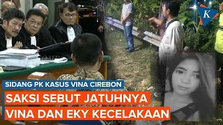 Saksi Fakta Ungkap di Sidang PK, Jatuhnya Vina dan Eky Kecelakaan