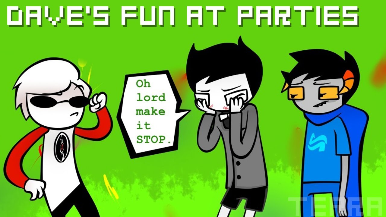 Dave S Fun At Parties Homestuck Comic Dub Youtube