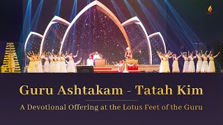 Guru Ashtakam - Tatah Kim | A Devotional Offering at the Lotus Feet of the Guru