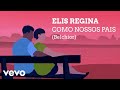 Elis Regina - Como Nossos Pais (Remastered 2022 / Lyric Video)