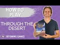 How to Play Through The Desert