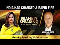 Anupam Kher: 'India Has Changed Heroes Aren't Just In Films But In Reality Too' | Frankly Speaking