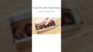 簡単プロの味！【栗のテリーヌ】【Terrine de marrons】の作り方 #sakiplus #お菓子作り #栗の渋皮煮 #栗のお菓子