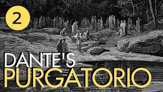 Dante's Purgatorio Part 2 - The Indolent & The Unshriven