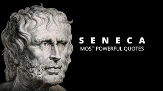 Seneca: Most Powerful Life Changing Quotes (Stoicism)