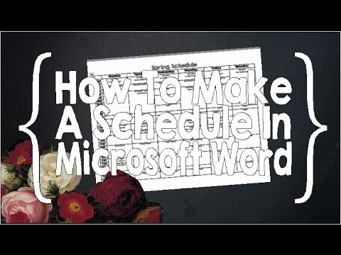 How to Make a Schedule in Microsoft Word How to Make a Schedule in Microsoft Word
