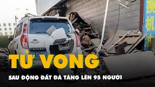 Số người chết tăng lên 95 sau động đất dữ dội ở Tây Tạng