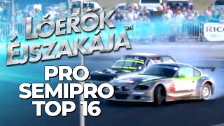 Lóerők Éjszakája 2014 - SEMIPRO - TOP 4 és PRO - TOP 16