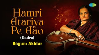 Hamri Atariya Pe Aao (Dadra) | Begum Akhtar | Sudarshan Faakir | Indian Classical Music