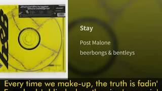 Post Malone - Stay (Lyrics) (Official Audio) [beerbongs & bentleys]
