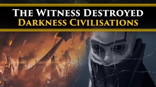 Destiny 2 Lore - These civilisations used Darkness. Then they were destroyed by The Witness.