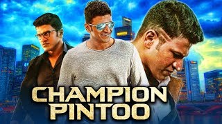 Champion Pintoo 2019 Kannada Hindi Dubbed Full Movie | Puneeth Rajkumar, Anuradha Mehta, Prakash Raj