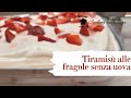 Tiramisù alle fragole senza uova (con panna e yogurt senza mascarpone)