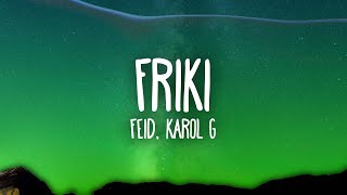 Feid, Karol G - FRIKI