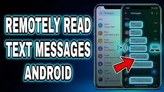 How to Remotely Read Text Messages Android (full guide)