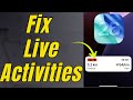 Fix iPhone Live Activities not working iOS 26